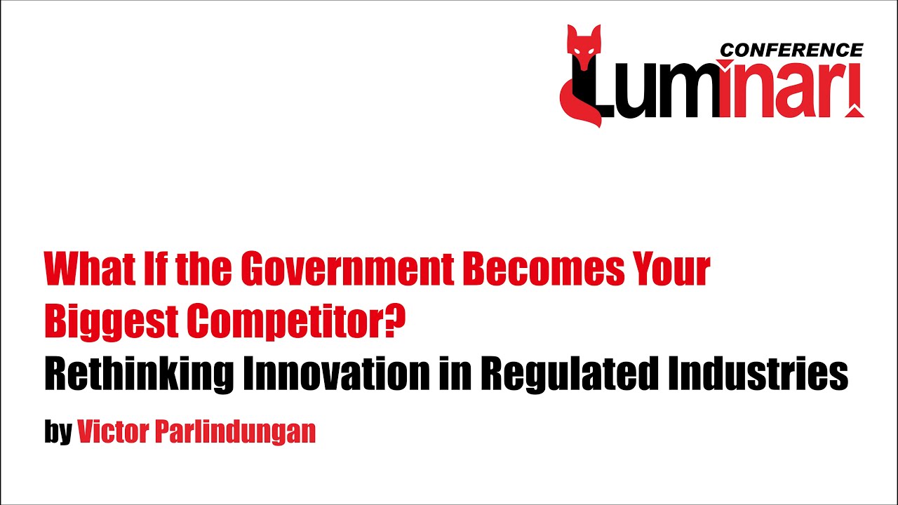 What If the Government Becomes Your Biggest Competitor? by Victor Parlindungan