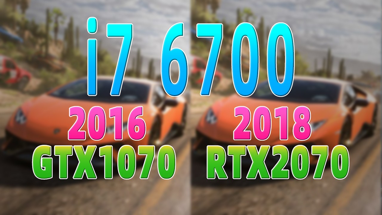 i7 6700 GTX1070 vs RTX2070 Game Test