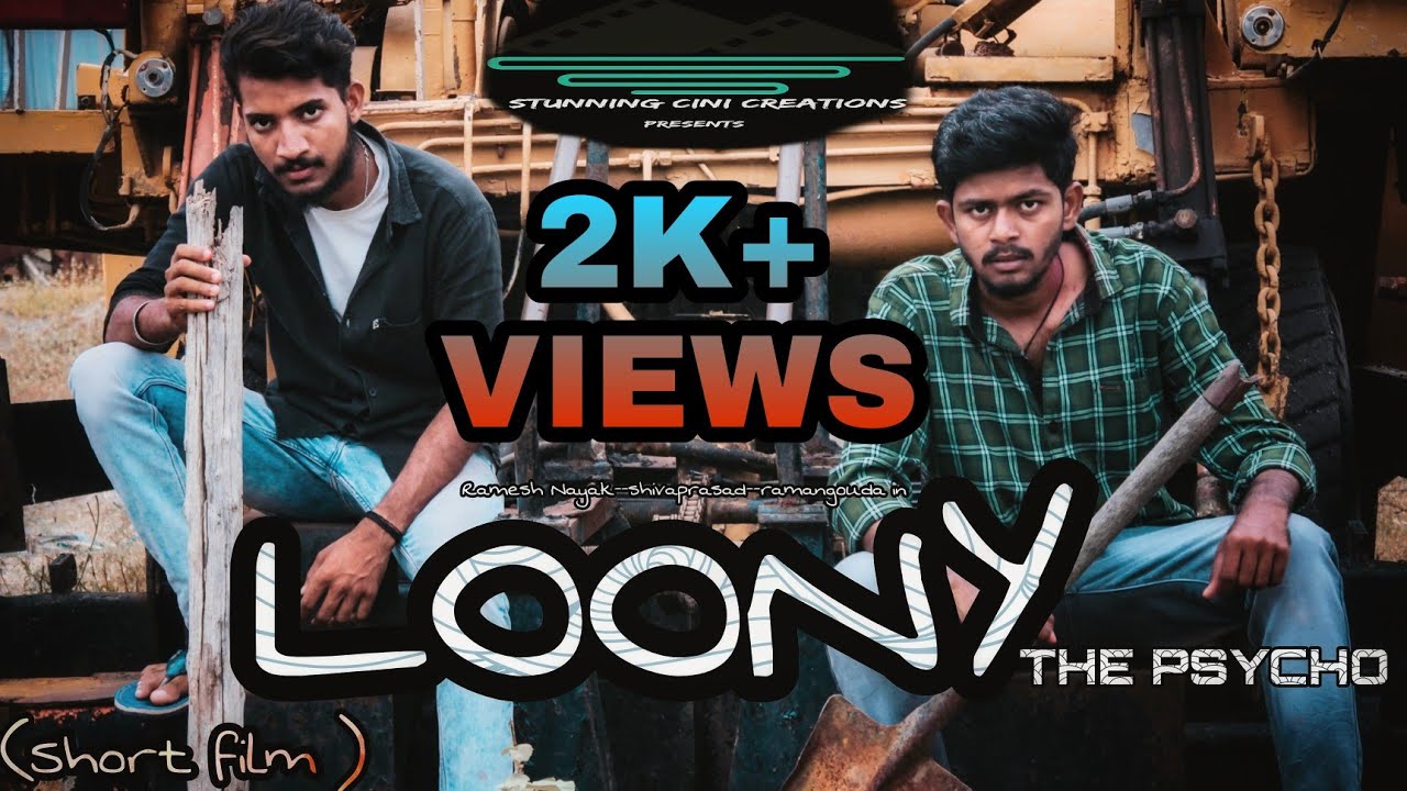 LOONY(THE PSYCHO)|KANNADA SHORT FILM|NEW SHORT FILM (2021)STUNNING CINI CREATIONS
