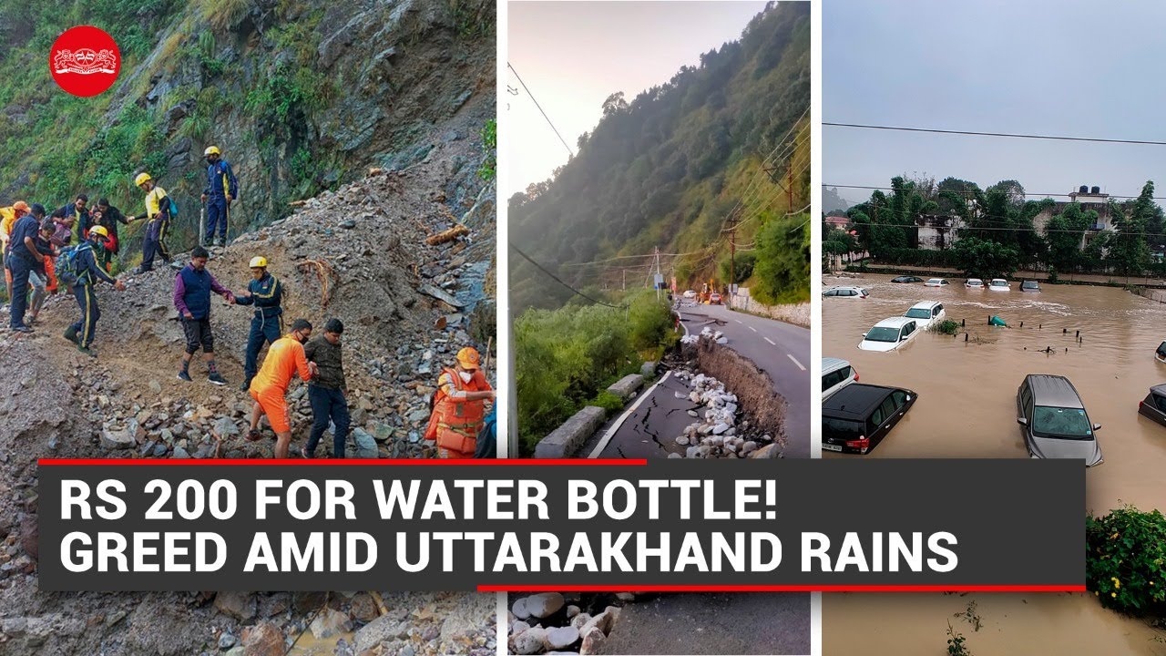 Greed amid Uttarakhand rains: Packaged water bottles being sold for Rs 200!