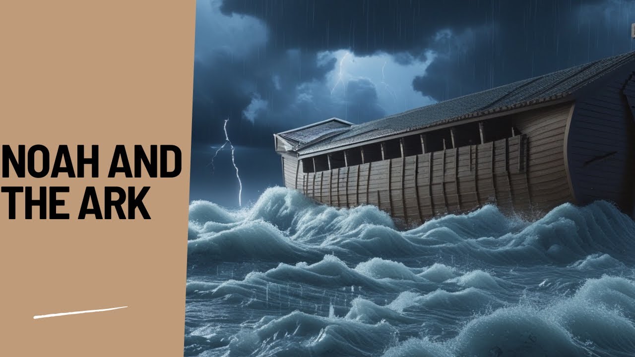 The story of Noah's Ark, a story of Faith and Trust in God