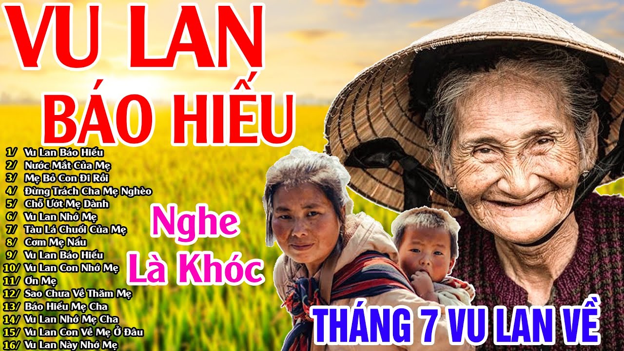 Nhạc Vu Lan Báo Hiếu 2025 - LK Vu Lan Nhớ Mẹ Hay Nhất - Tháng 7 Vu Lan Về #NgheĐiRồiKhóc #ToànBàiHay