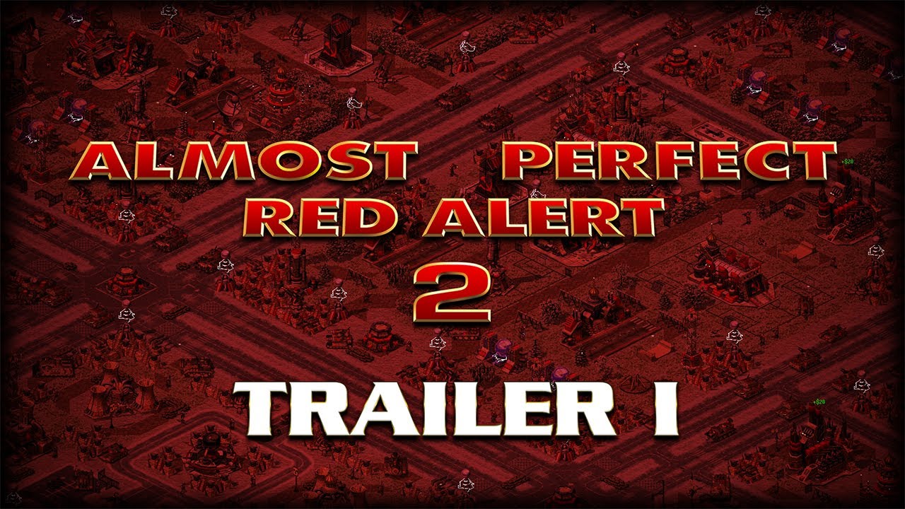 Almost Perfect Red Alert 2 - Trailer I