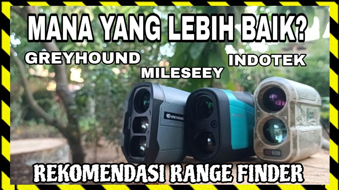 COMPARE INDOTEK, GREYHOUND AND MILESEEY RANGE FINDERS, LIKE WHAT THEY ARE THEIR DISADVANTAGES AND...