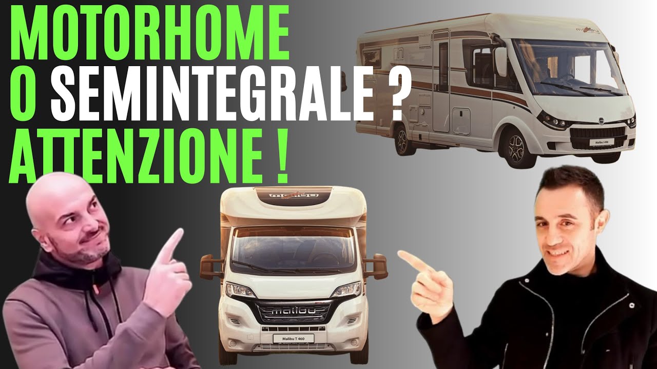 MOTORHOME O SEMINTEGRALE ATTENZIONE PRIMA DI ACQUISTARE....