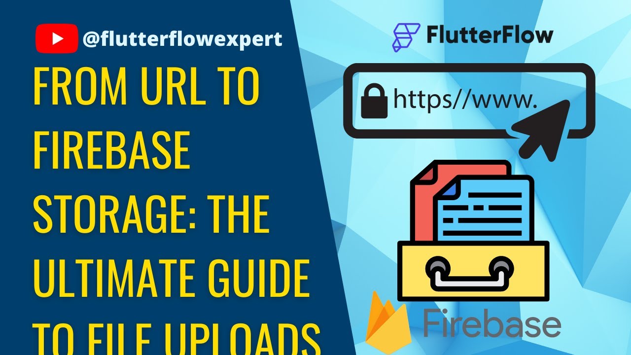 From URL to Firebase Storage: The Ultimate Guide to File Uploads