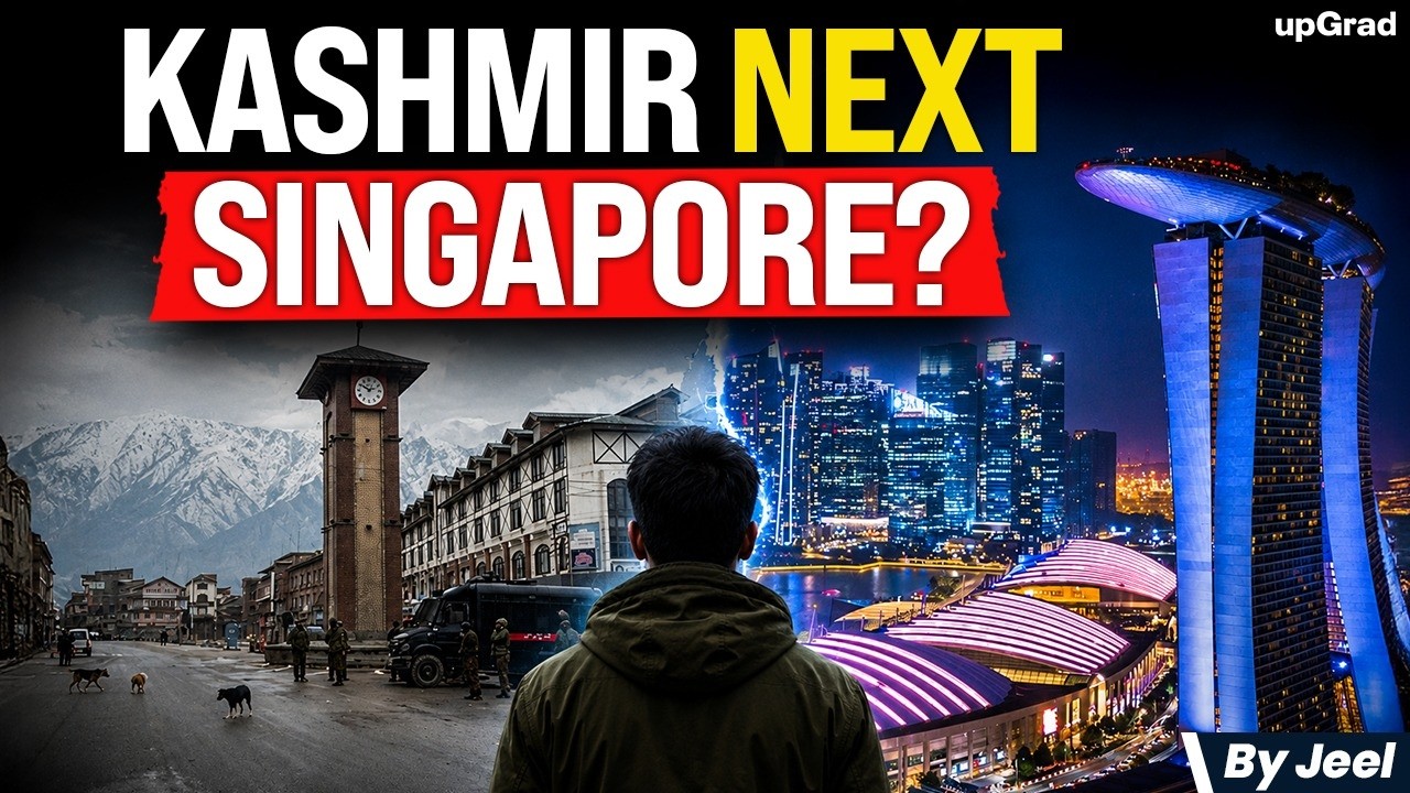 Why Kashmir Will Become India&rsquo;s Next Singapore?? | upGrad