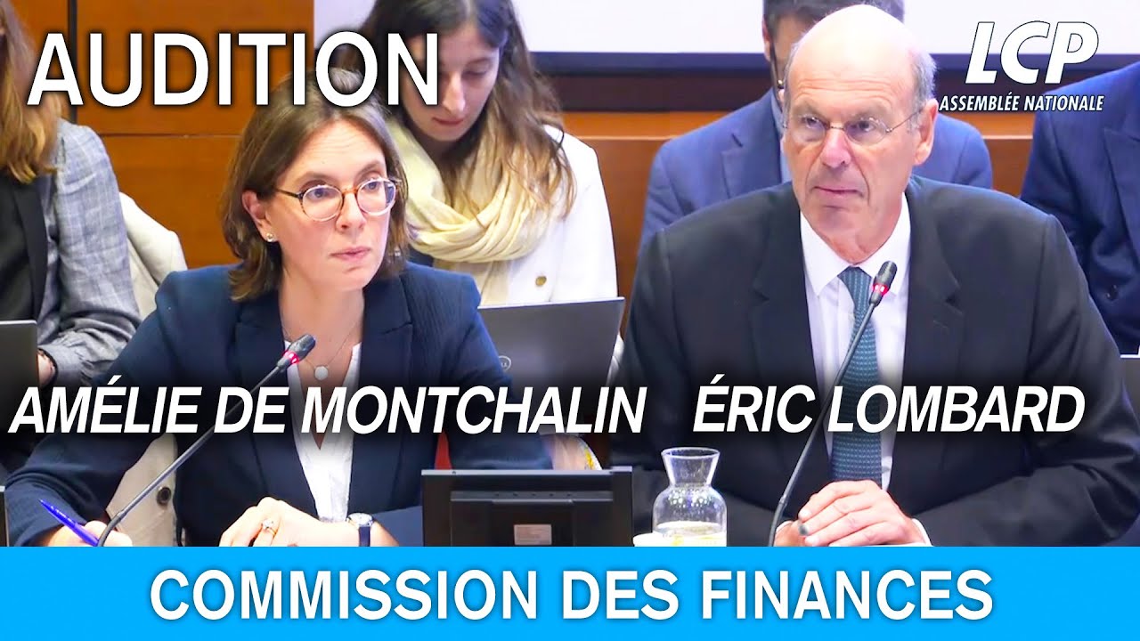 Éric Lombard et Amélie de Montchalin sont auditionnés par la commission des Finances