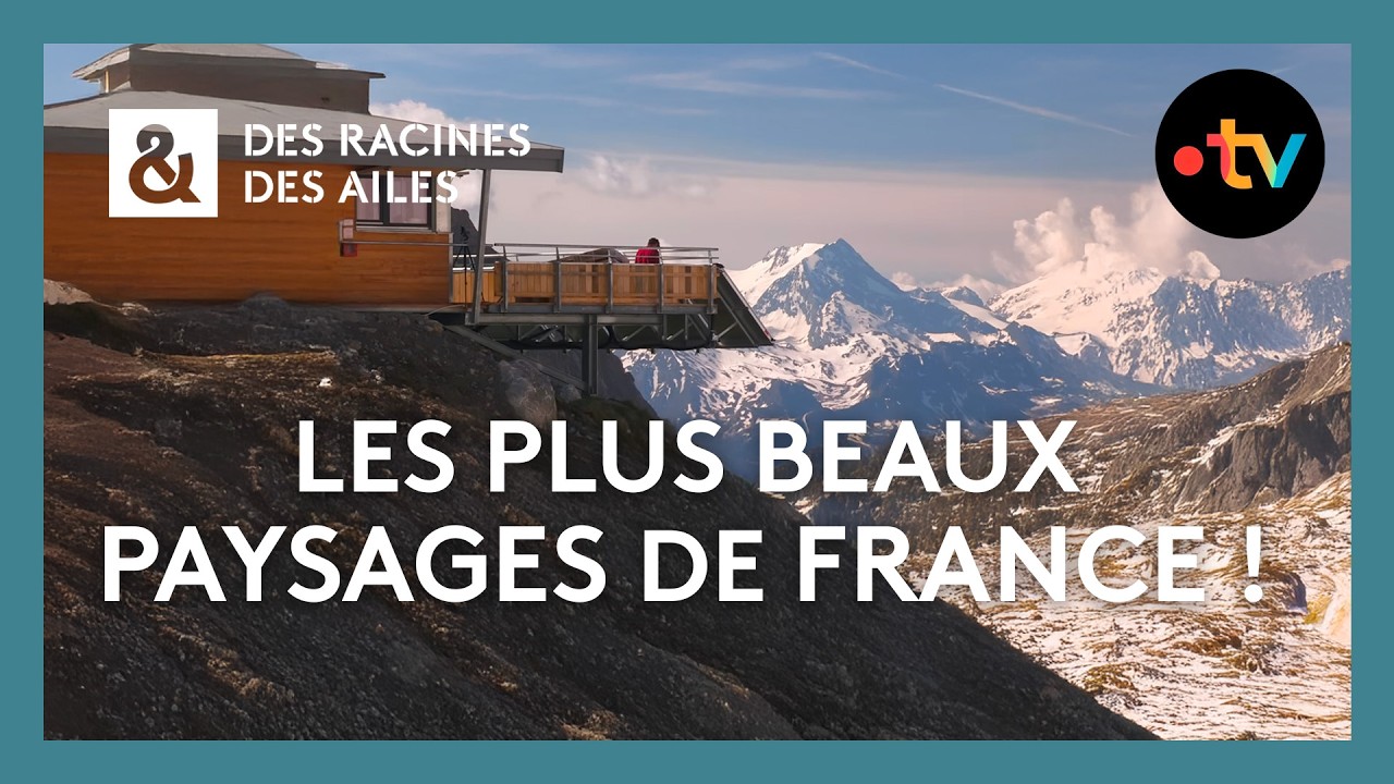À la découverte des plus beaux paysages de France ! - Des racines et des ailes