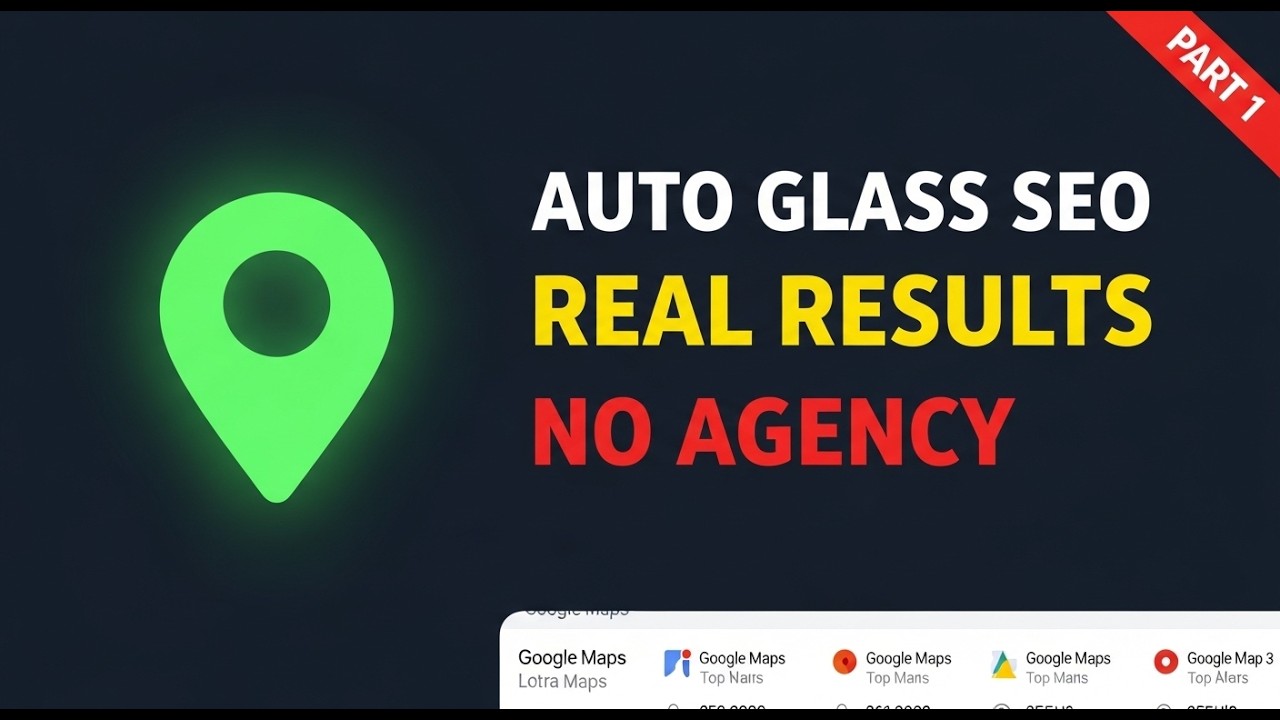 Auto Glass SEO Tutorial — Real Results From Someone Who Actually Does This Work (Part 1)