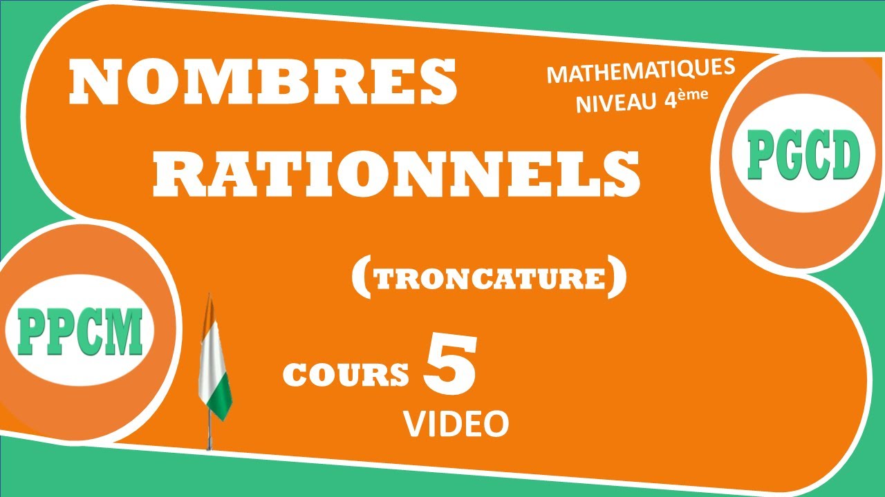 MATHEMATIQUES-NIVEAU-QUATRIEME-4e-LEÇON-3-NOMBRES RATIONNELS-SEANCE-6--COURS