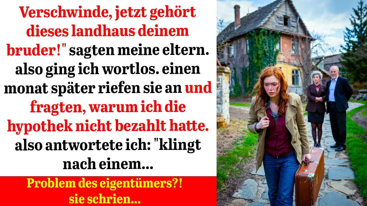 sie verjagten mich wegen meines bruders doch dann riefen sie wegen der hypothek an…
