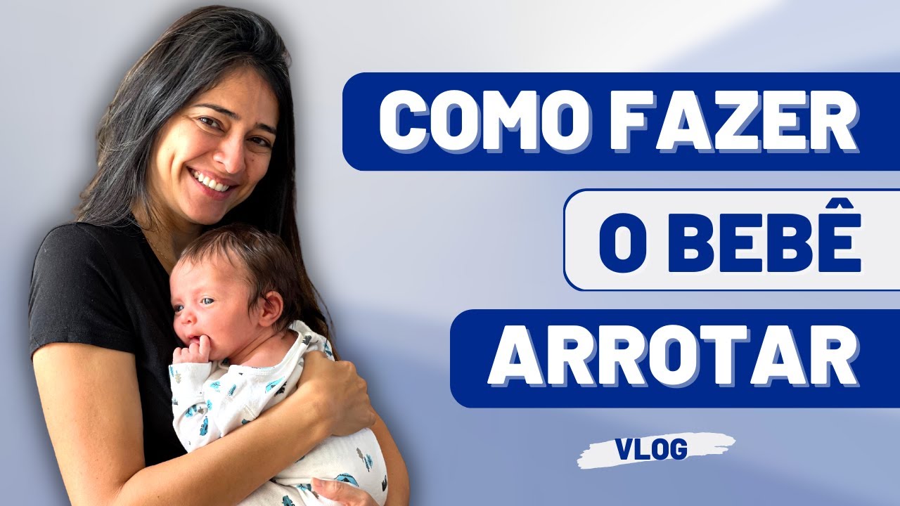 COMO FAZER O BEB&Ecirc; ARROTAR, R&Aacute;PIDO E F&Aacute;CIL/ BEBE DORMINHOCO