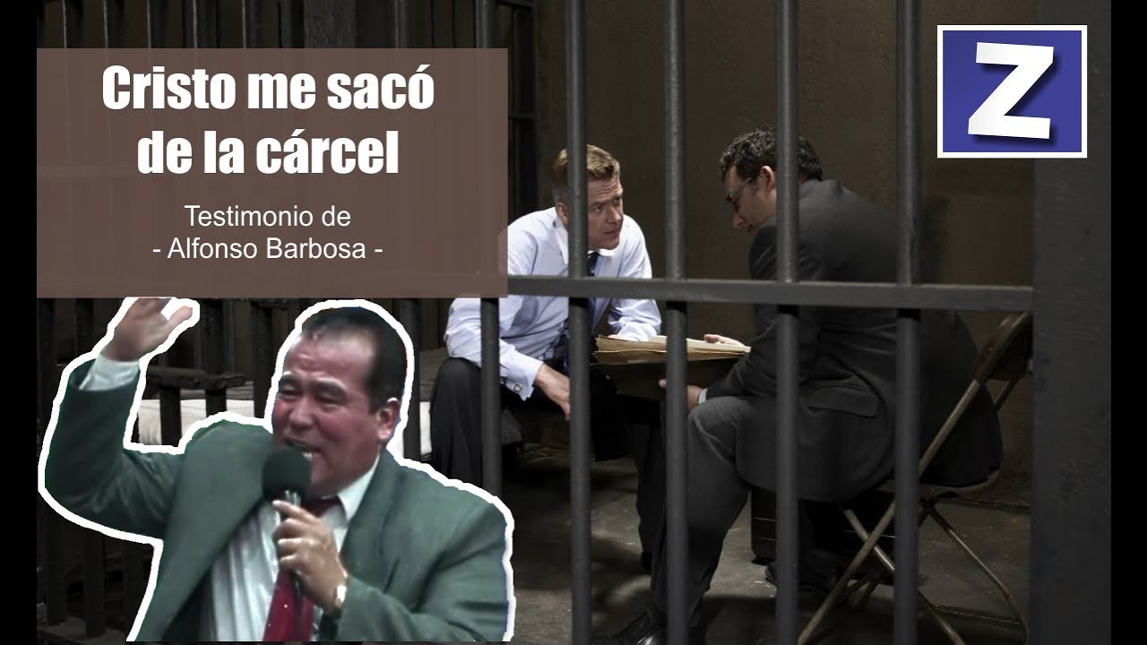 Cristo me saco de la cárcel – Testimonio de Alfonso Barbosa