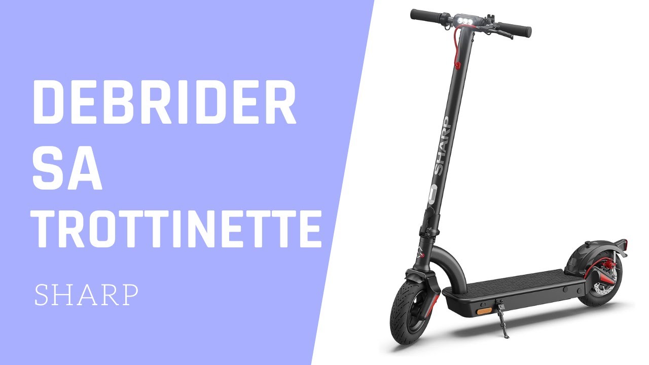 Tuto débridage trottinette SHARP