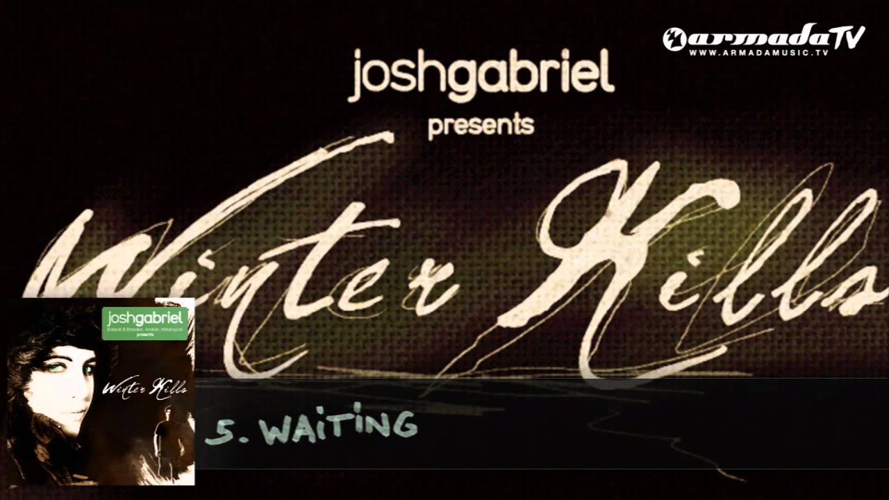 Josh Gabriel presents Winter Kills - Waiting