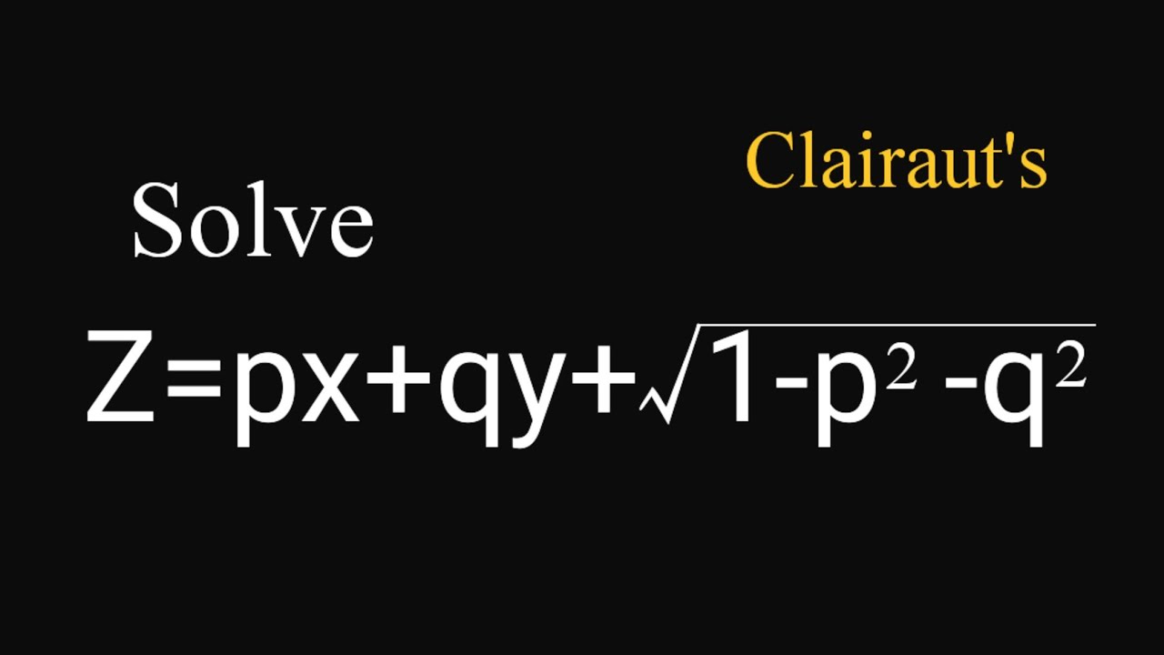 Z=px+qy+√(1-p^2-q^2) #Clairautsequation L1k,331