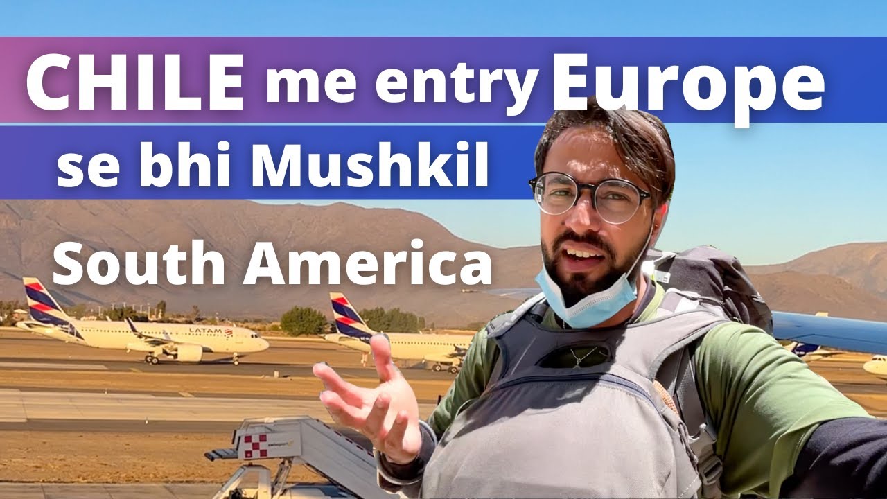 I am in South America FINALLY ! Complex CHILE travel requirements 😓