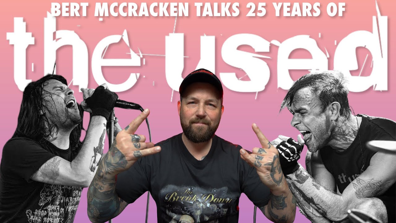 25 YEARS OF THE USED with BERT McCRACKEN