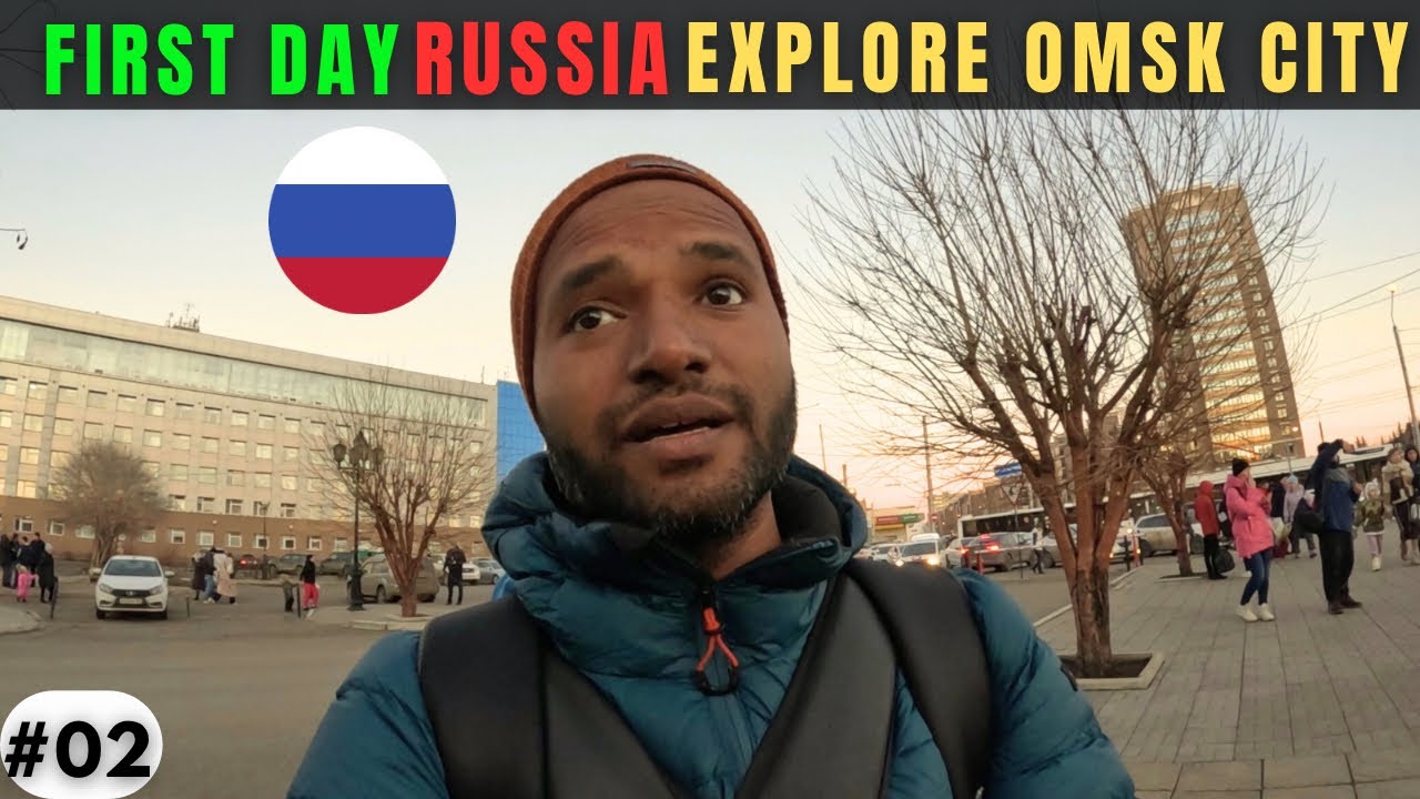 First Day Russia | Explore Omsk City 🇷🇺