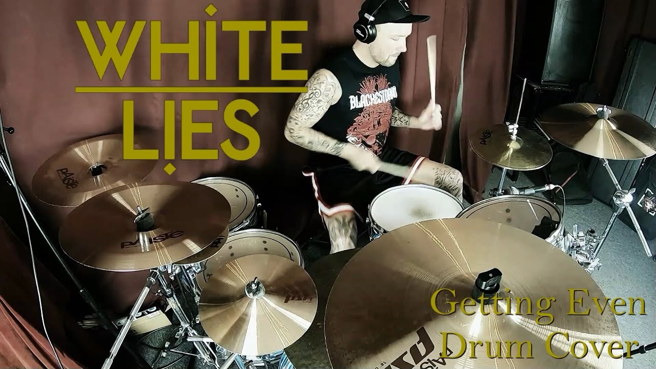 WHITE LIES - GETTING EVEN (DRUM COVER)