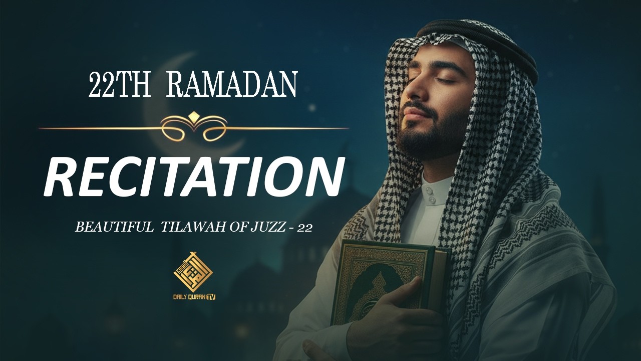 22th RAMADAN Recitation | Best Recitation in the World | Daily Quran TV