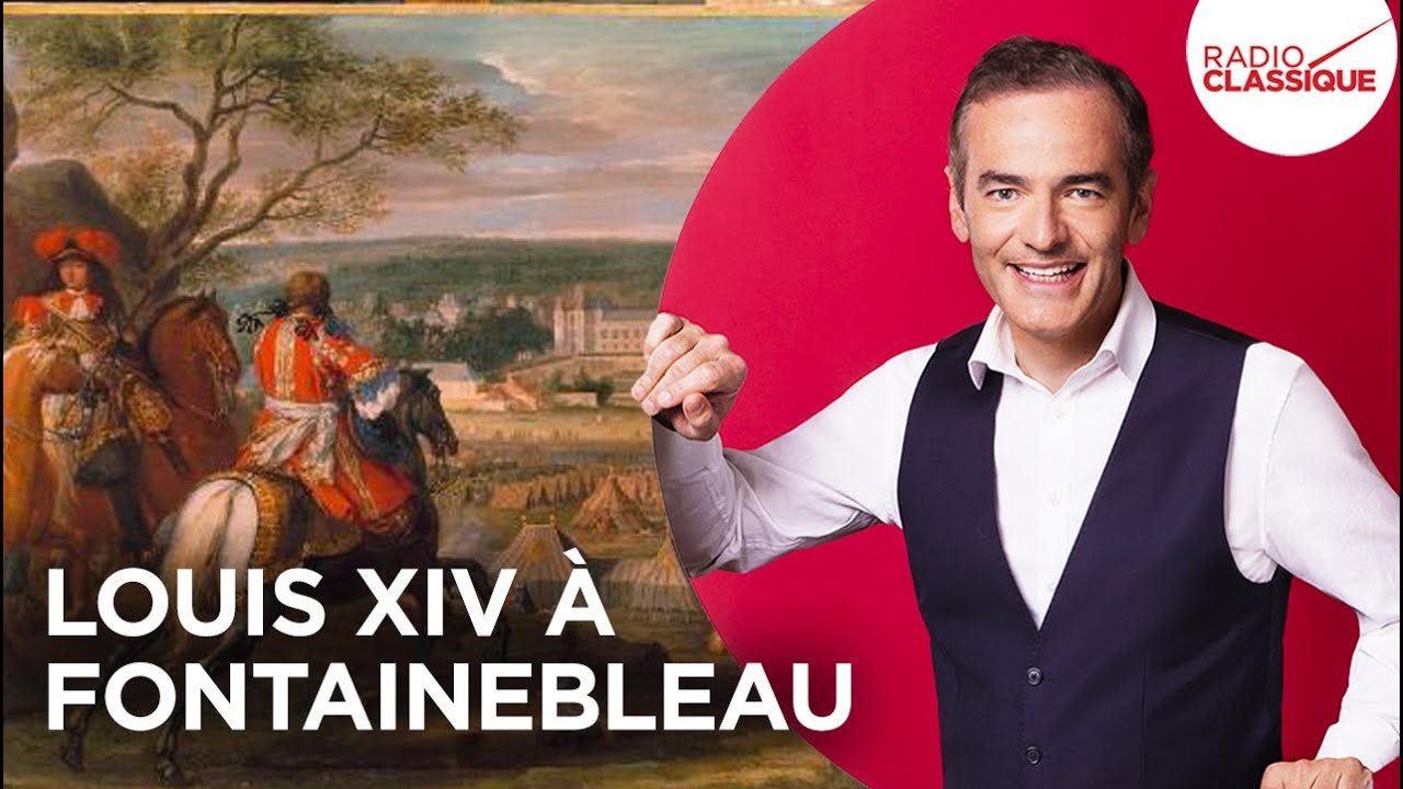 Franck Ferrand raconte : Louis XIV à Fontainebleau