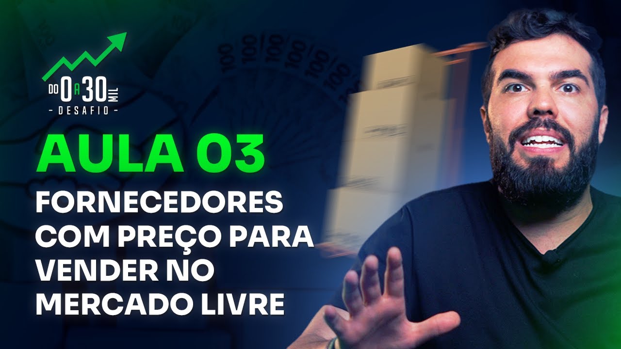 AULA 3 - Como encontrar FORNECEDORES ILIMITADOS para vender no MERCADO LIVRE