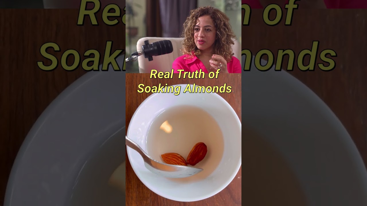 TRUTH of SOAKING ALMONDS ft. Sonia Narang | #almonds #sonianarang