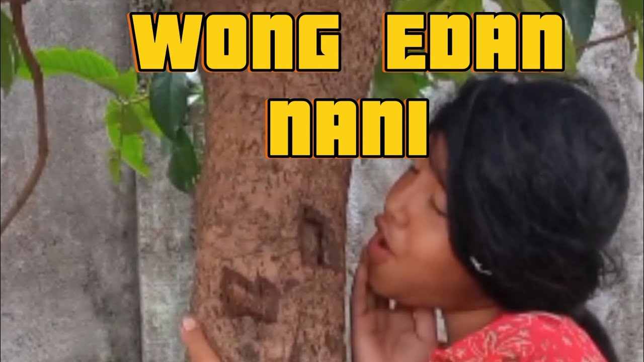 WONG EDAN NANI 