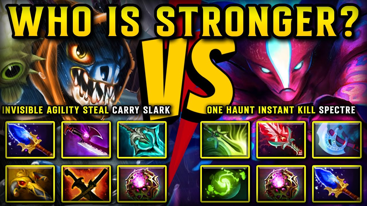 WHO IS STRONGER? BETWEEN INVISIBLE AGILITY STEAL SLARK VS. GLOBAL HAUNT INSTANT KILL SPECTRE DOTA 2
