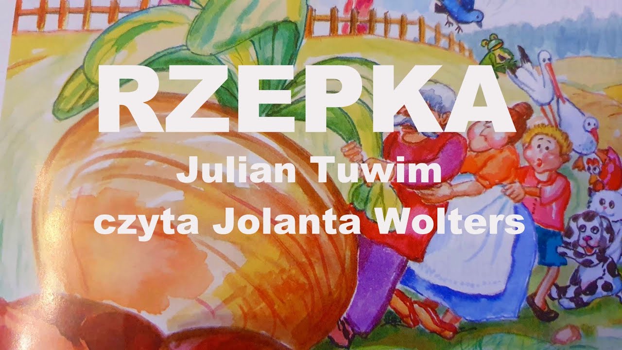 Rzepka - JULIAN TUWIM-  wiersze dla Dzieci - czyta Jolanta Wolters