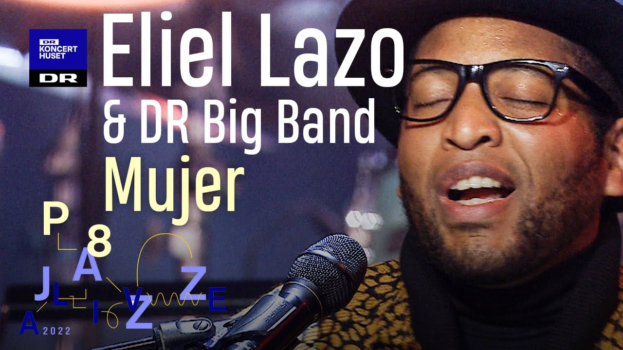 MUJER // Eliel Lazo & DR Big Band (LIVE)