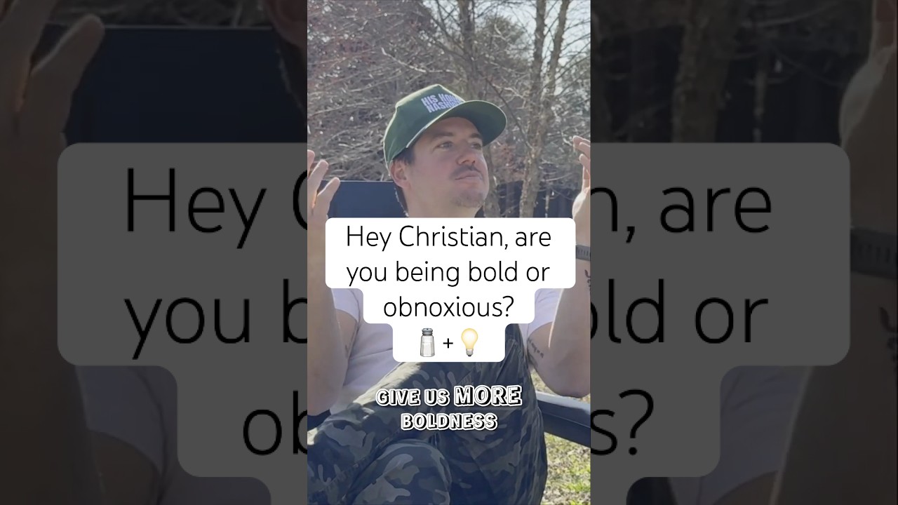Hey Christians! Are We Bold Or Obnoxious?