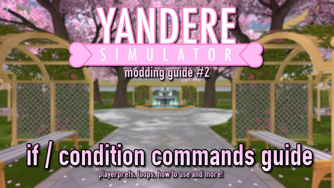 Condition/If commands (tutorial) II Yandere Simulator Modding Guide #2