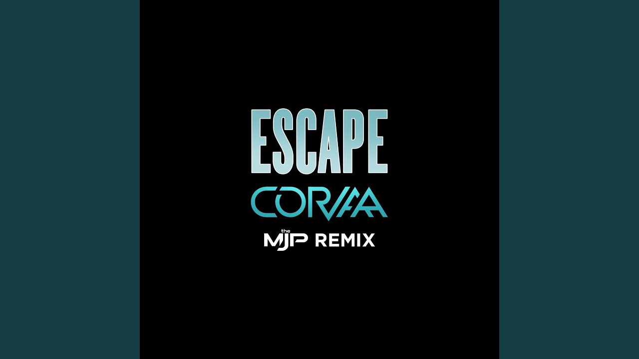 Escape (The M J P Remix)