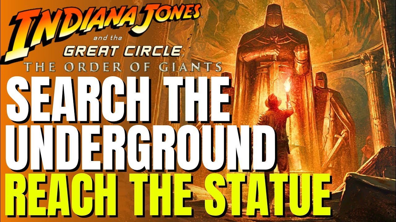 Search The Underground - Reach The Statue - Find A Way Out | Indiana Jones The Order Of Giants