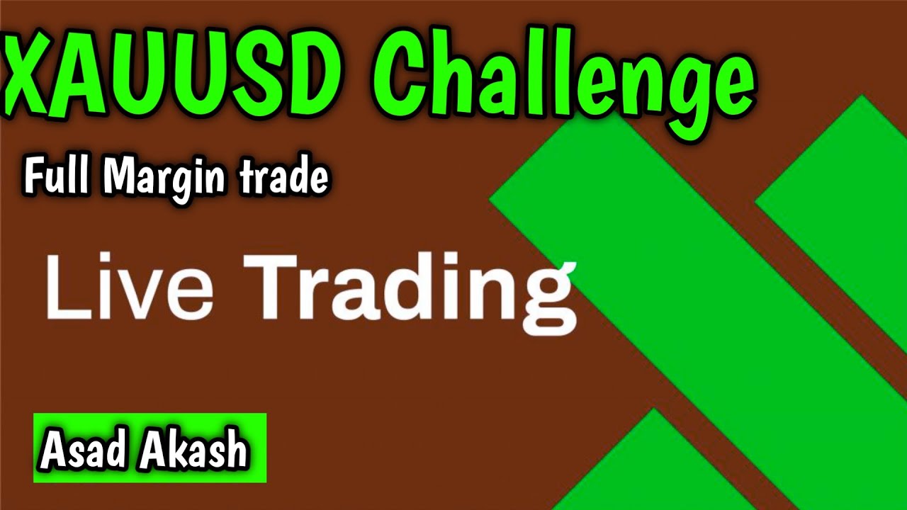 Asad Akash forex trading Live session 28|full margin trade || auusd live trading