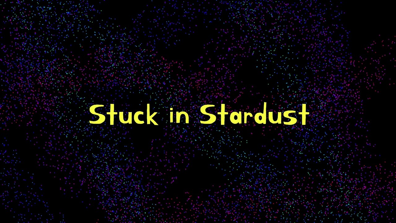 Stuck in Stardust