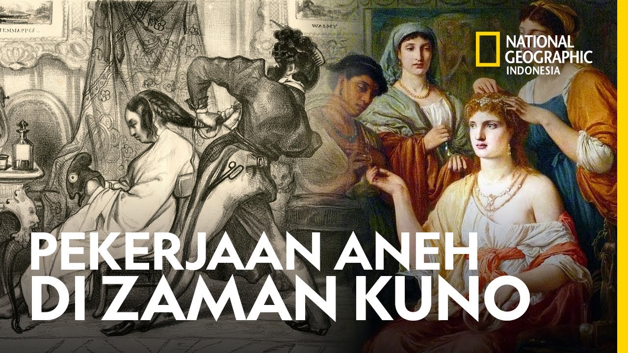 Pekerjaan Aneh di Zaman Kuno - National Geographic Indonesia