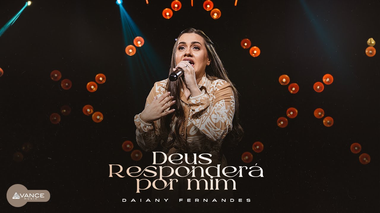 Avance Music - Daiany Fernandes - Deus Responderá Por Mim (Clipe Oficial)