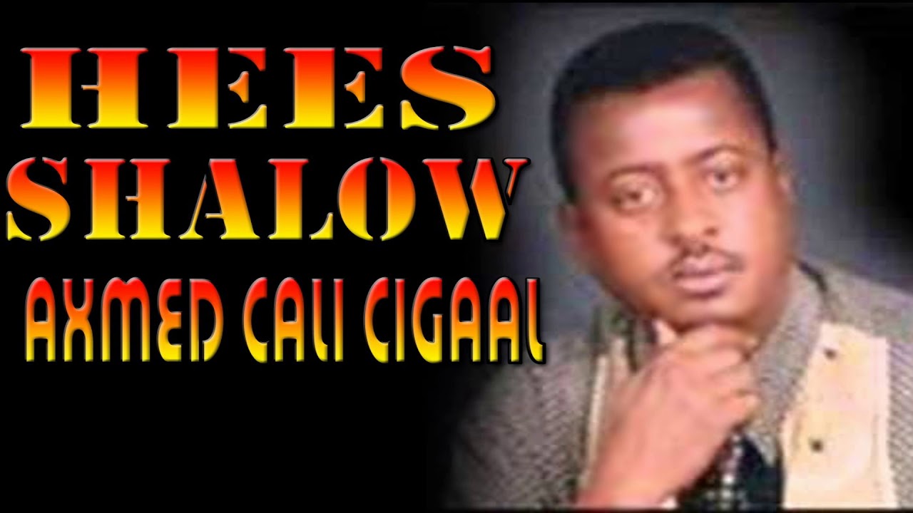 AXMED CALI CIGAAL HEESTA SHALOW KABAN