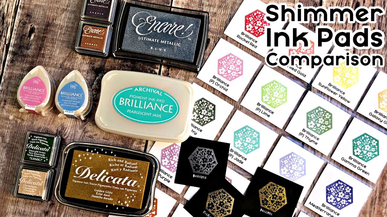 Shimmery Ink Pads Comparison! Brilliance, Delicata, Encore Ink Pads