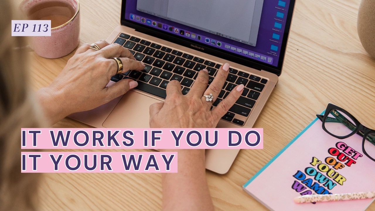 It Works If You Do It Your Way