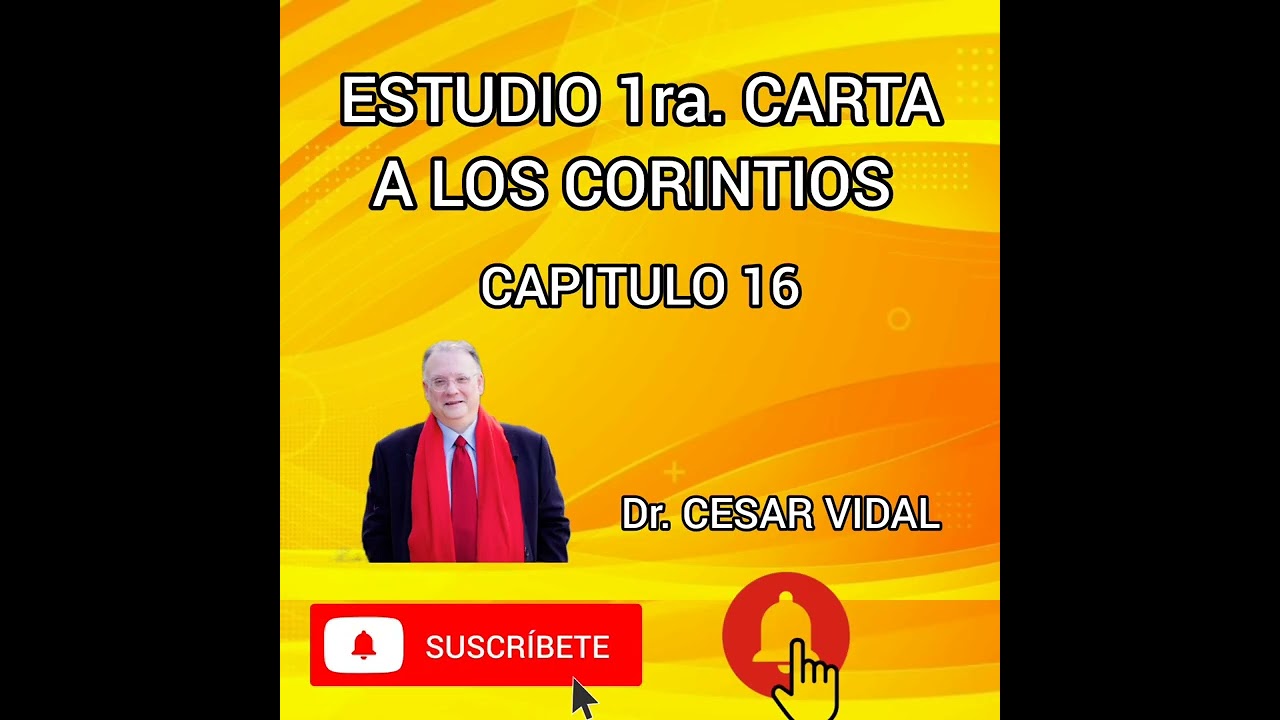 ESTUDIO 1ra. CARTA A LOS CORINTIOS Cap. 16 CON EL Dr. CESAR VIDAL #biblia #apostolpablo #fe 