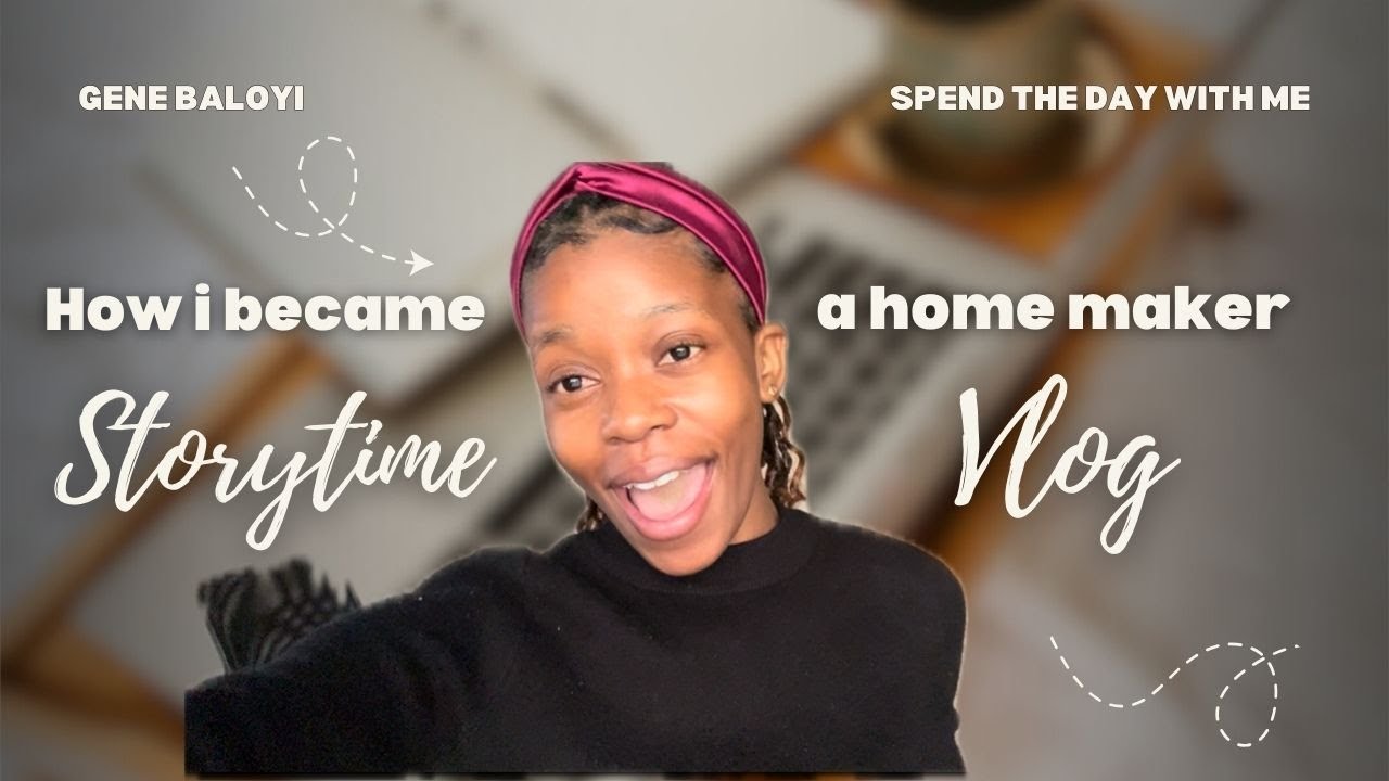 HOW I BECAME A SOUTH AFRICAN HOME MAKER | STORY TIME