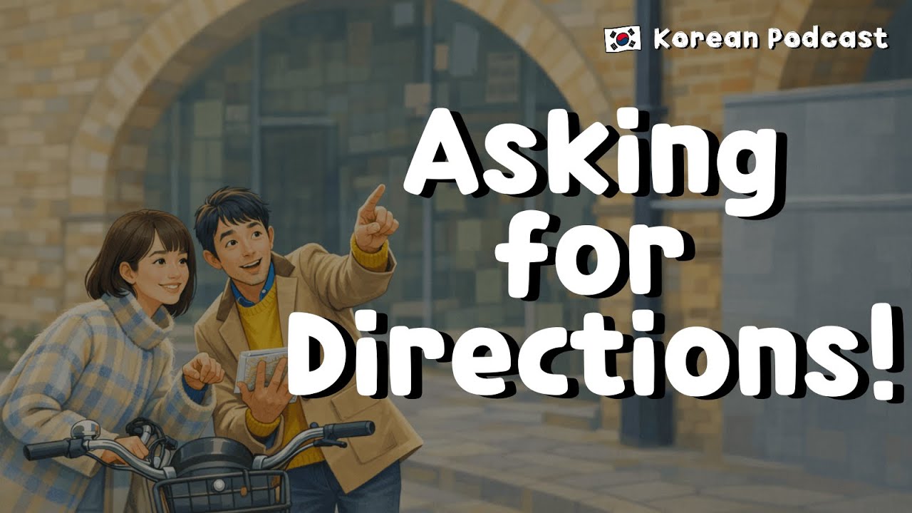 Learn Korean | Conversation | Ep 55: How to Ask for Directions in Korean🇰🇷