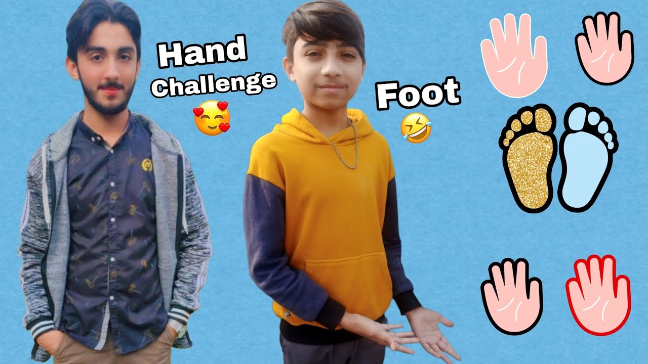 Aj Foot and Hand challenge Kiya 😂