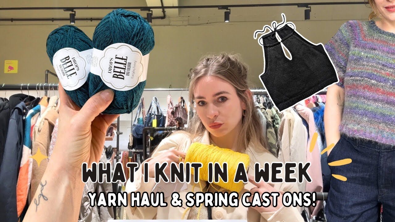 A Weekof Knitting Vlog | Yarn Swap, Haul + new Spring Cast on