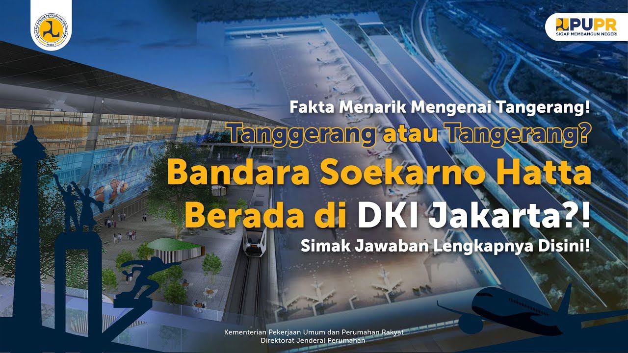 Perbedaan Kota Tangerang, Kabupaten Tangerang dan Tangerang Selatan | Kementerian PUPR | BP2P Jawa 1